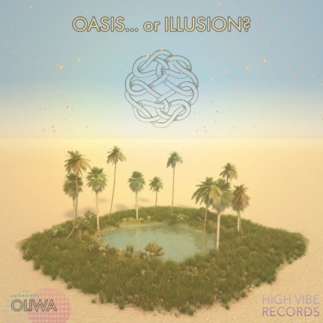 Illusion or Oasis | Boomplay Music