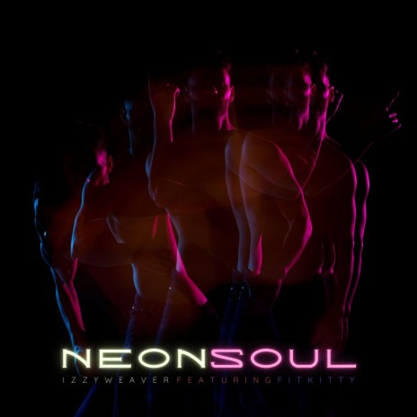 Neon Soul ft. Fit Kitty | Boomplay Music