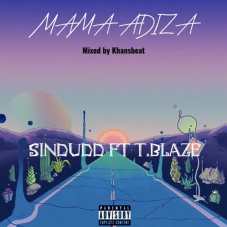 Mama Adiza (Radio Edit) ft. T. Blaze | Boomplay Music