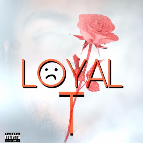 Loyal T | Boomplay Music