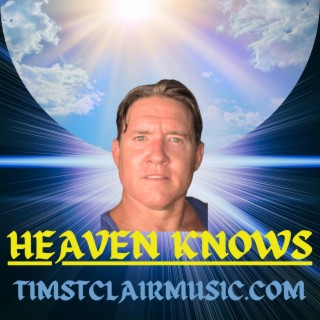 Heaven Knows lyrics | Boomplay Music