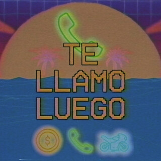 Te Llamo Luego