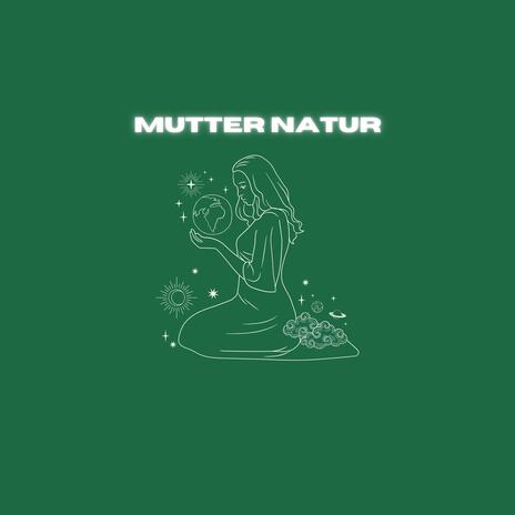 MUTTER NATUR ft. Jethi Dev | Boomplay Music