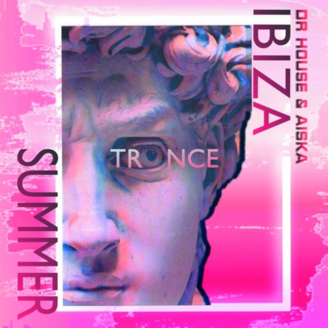 Ibiza Summer Trance (Original Mix) ft. AISKA | Boomplay Music