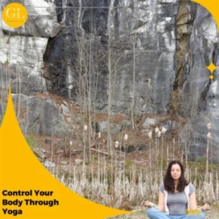 Control Your Body Through Yoga