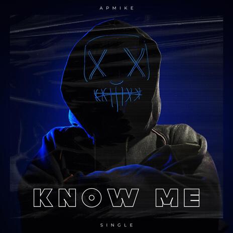 Know Me | Boomplay Music