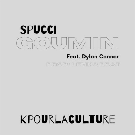 Goumin ft. Dylan connor 19 | Boomplay Music