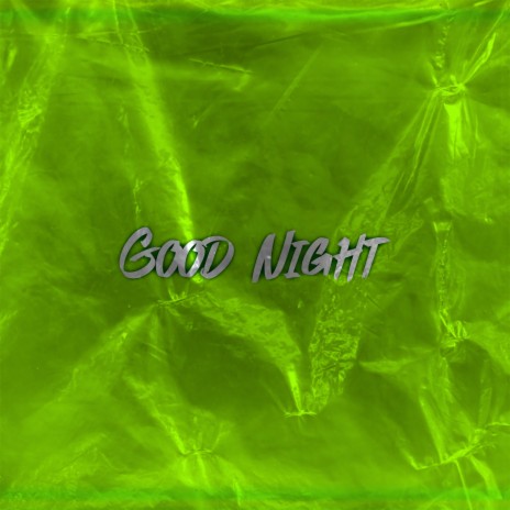 Good Night | Boomplay Music