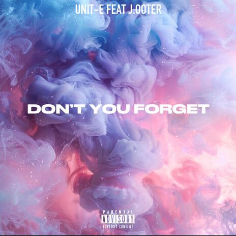 Dont You Forget | Boomplay Music