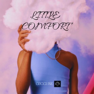Little Comfort lyrics | Boomplay Music