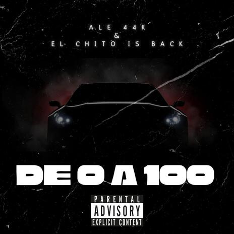 De 0 a 100 ft. Ale44k & ElChitoIsBack