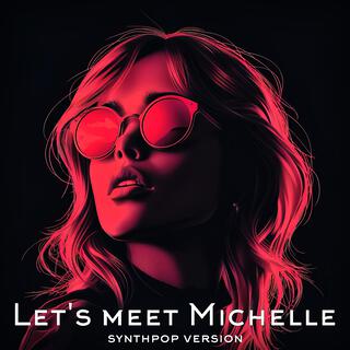 Let's meet Michelle