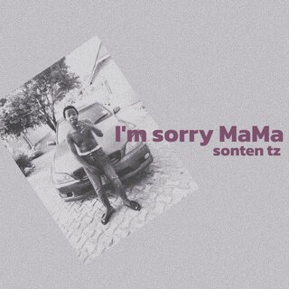 I'M SORRY MAMA