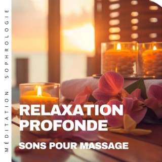 Relaxation profonde: Sons pour massage