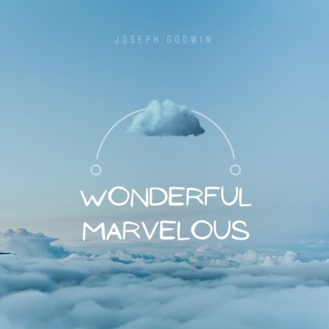 Wonderful Marvelous | Boomplay Music