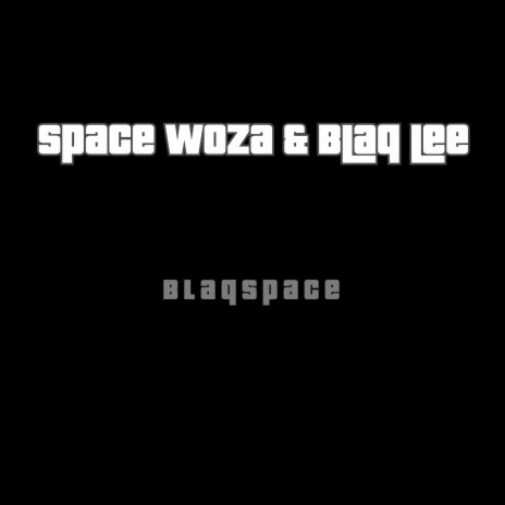 Blaqspace ft. Blaq Lee | Boomplay Music