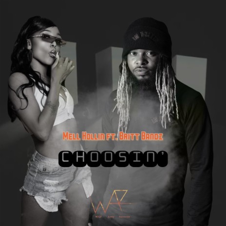 Choosin' ft. Britt Bandz | Boomplay Music