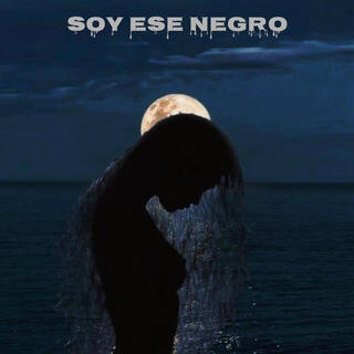 Soy ese negro