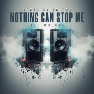 NOTHING CAN STOP ME (INSTRUMENTAL)