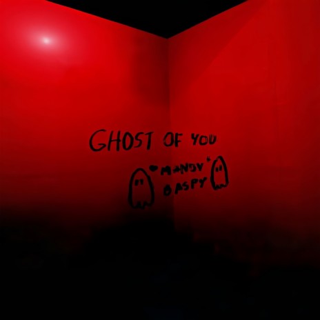 Ghost Of You ft. Baspy | Boomplay Music