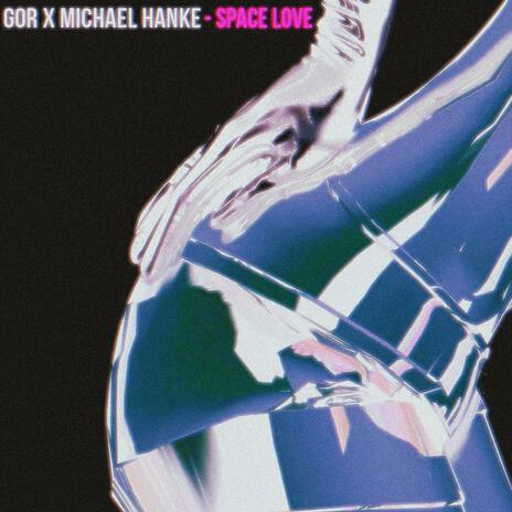 Space Love ft. Michael Hanke | Boomplay Music