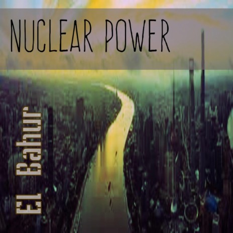 Nuclear Power | Boomplay Music