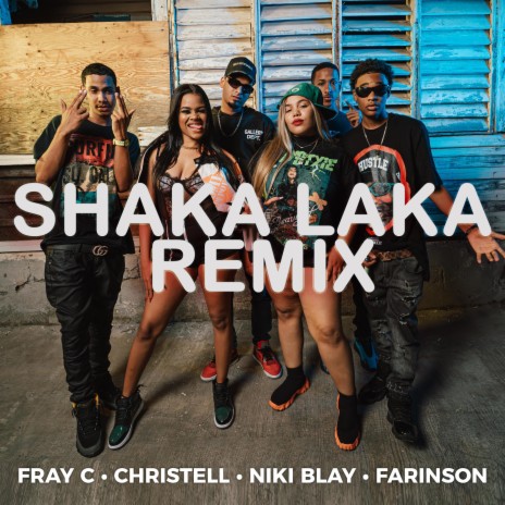Shaka Laka #DominicanRemix ft. Christell Official, Niki Blay & FarinsonLm | Boomplay Music