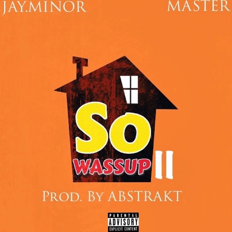 So Wassup II ft. Master | Boomplay Music