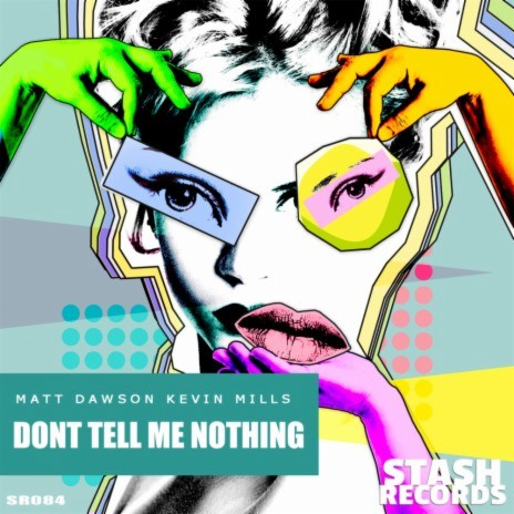 Dont Tell Me Nothing ft. Kevin Mills Matty Dee | Boomplay Music