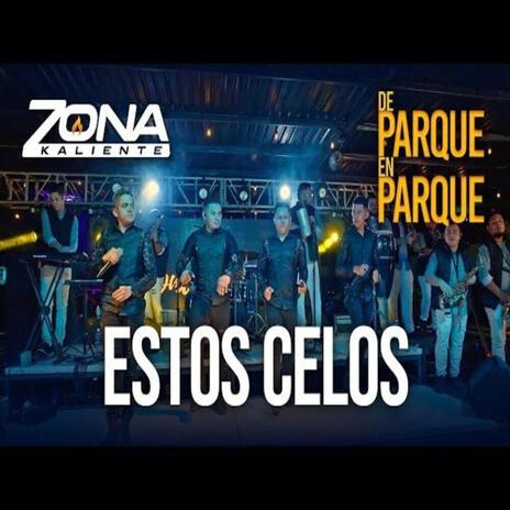 Estos Celos | Boomplay Music