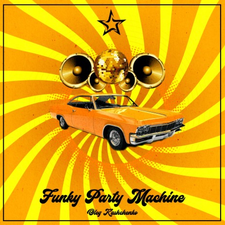 Funky Party Machine | Boomplay Music