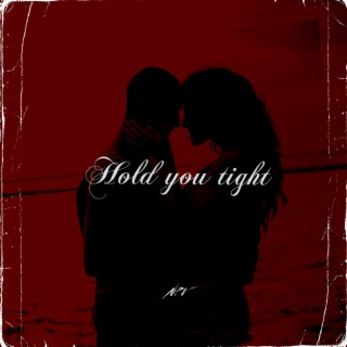 Hold you tight
