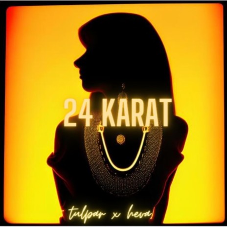 24 Karat ft. TULPAR | Boomplay Music