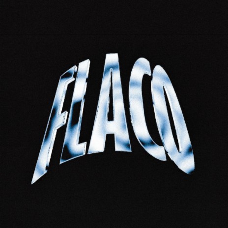 flaco! | Boomplay Music