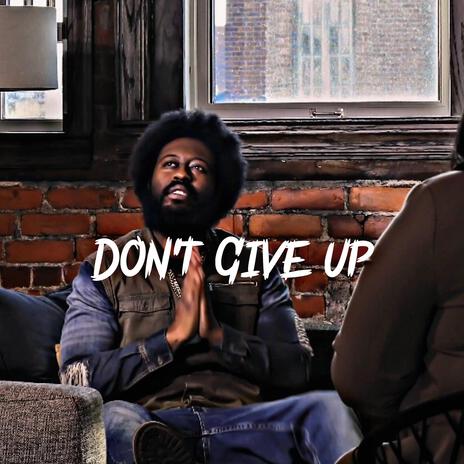 DONT GIVE UP ft. TONI D | Boomplay Music