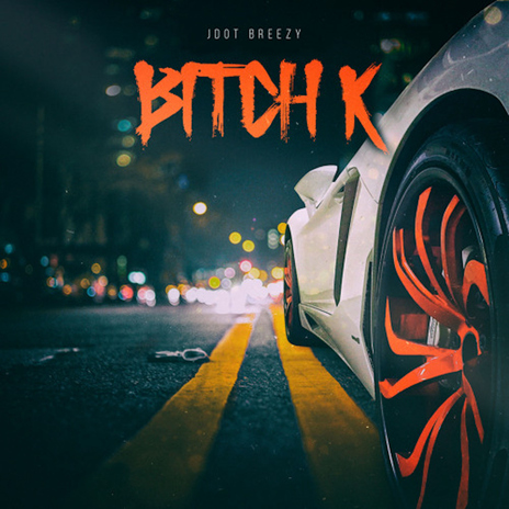 Bitch K | Boomplay Music