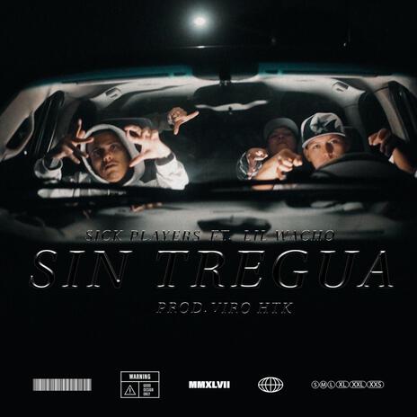 SIN TREGUA ft. lil.wacho | Boomplay Music