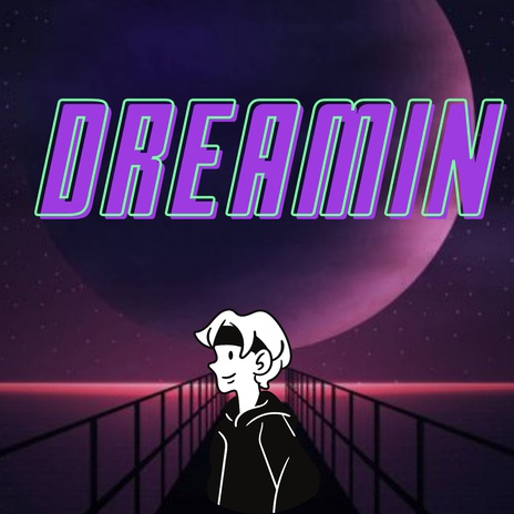 Dreamin' | Boomplay Music