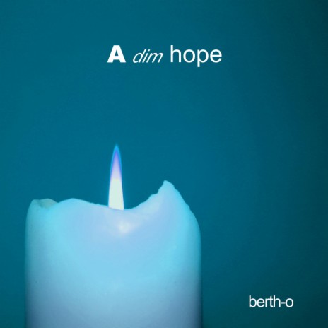 A Dim Hope | Boomplay Music