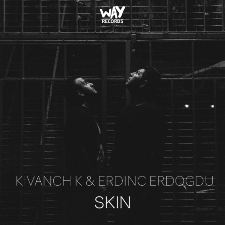 Skin (Original Mix) ft. Kivanch K