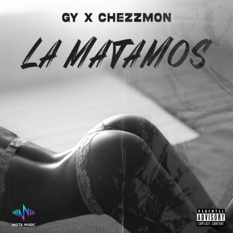 LA MATAMOS ft. CHEZZMON | Boomplay Music