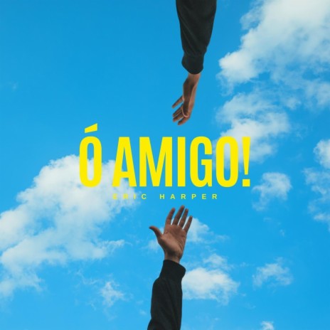 Ó Amigo! | Boomplay Music