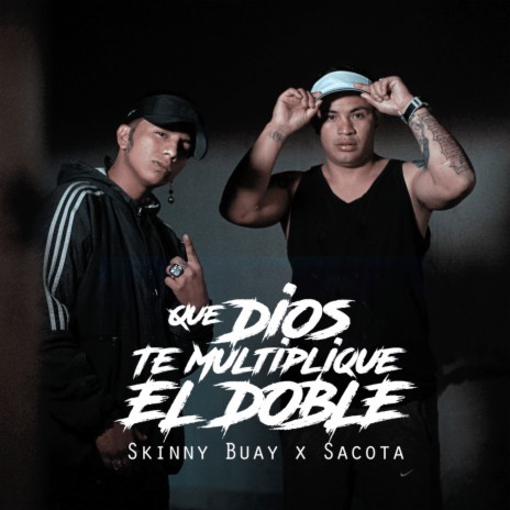 Que Dios Te Multiplique el Doble ft. Sacota | Boomplay Music