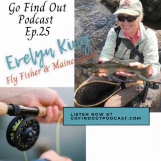 Ep.25: Evelyn Instructs Women in Fly Fishing
