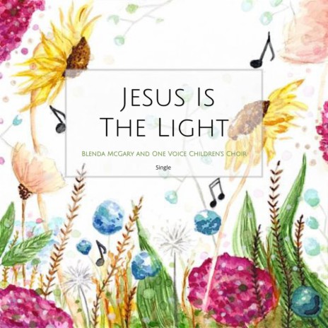 Jesus Is the Light ft. One Voice Children's Choir
