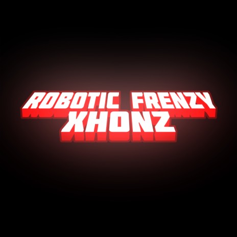 Robotic Frenzy (Instrumental) | Boomplay Music