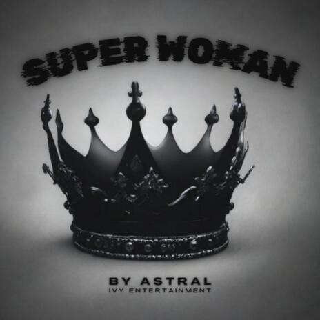 Super Woman | Boomplay Music