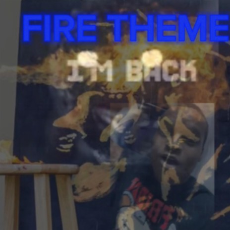 Fire Theme | Boomplay Music