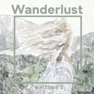 Wanderlust, Episode 2