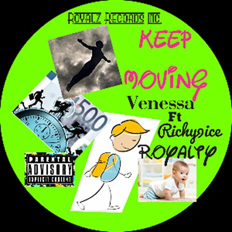 Keep Moving ft. Royalty & Richy9ice | Boomplay Music